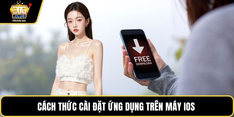 Cách thức cài đặt ứng dụng trên máy IOS