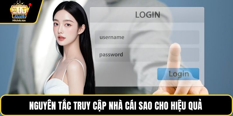 Nguyên tắc truy cập nhà cái sao cho hiệu quả